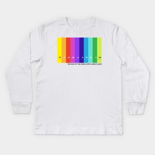 The End Of The World with Josh Clark colorbars (variant) Kids Long Sleeve T-Shirt